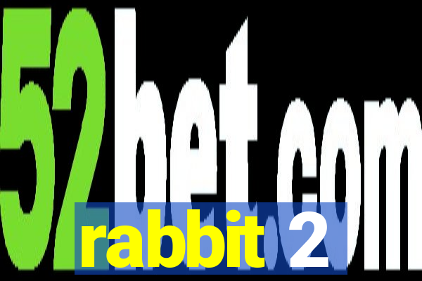 rabbit 2